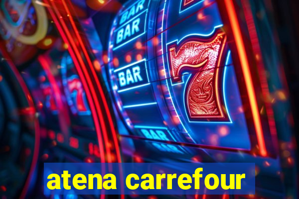 atena carrefour